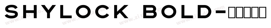 Shylock Bold字体转换